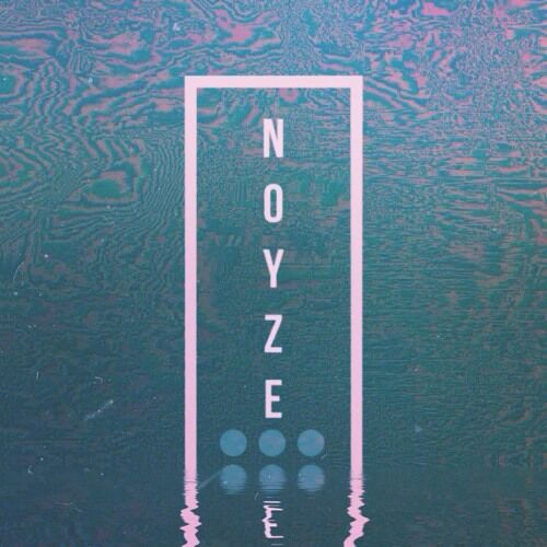 Noyze