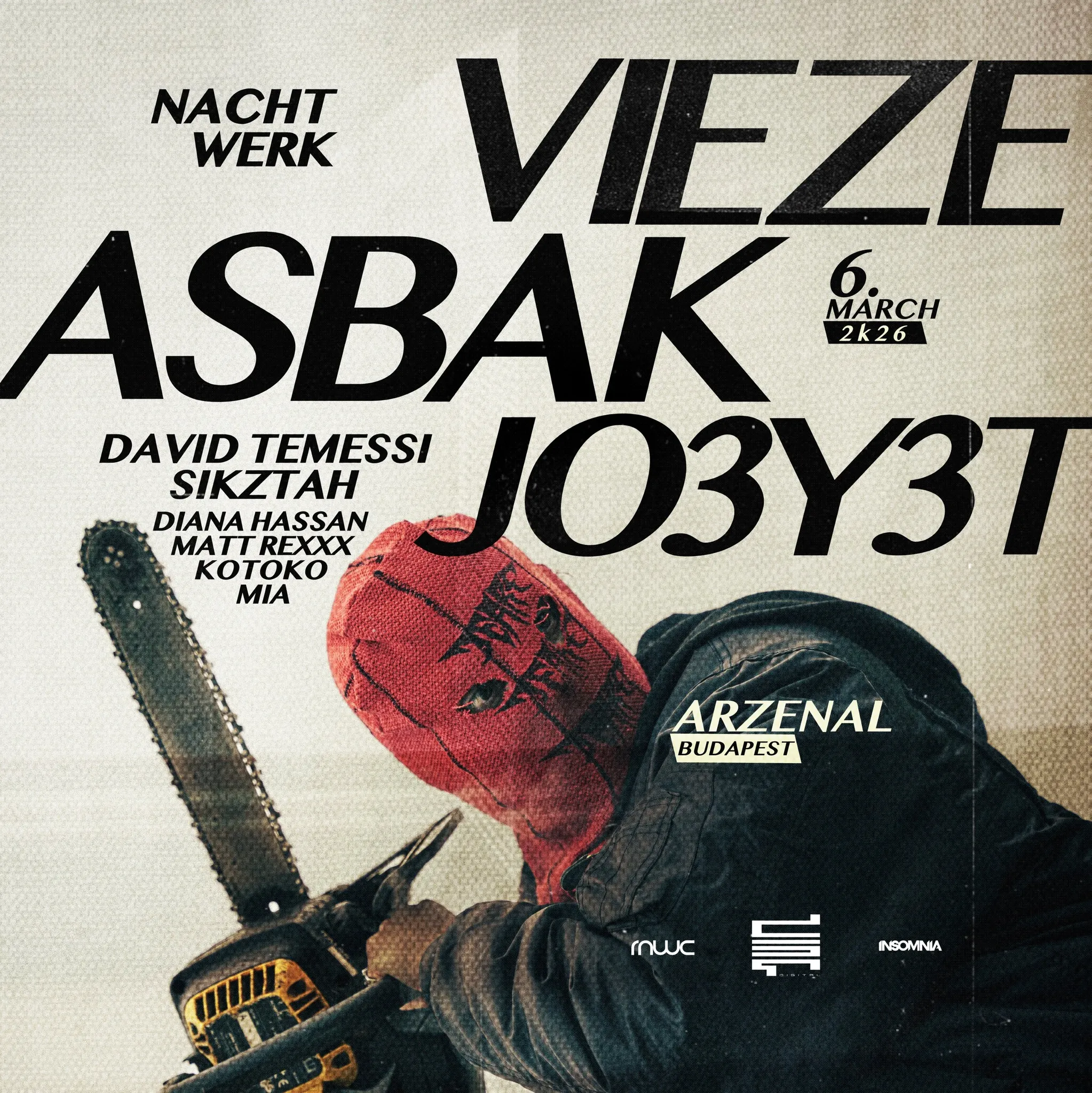 NACHTWERK | 03.06. | VIEZE ASBAK | JO3Y3T | ARZENÁL | BUDAPEST