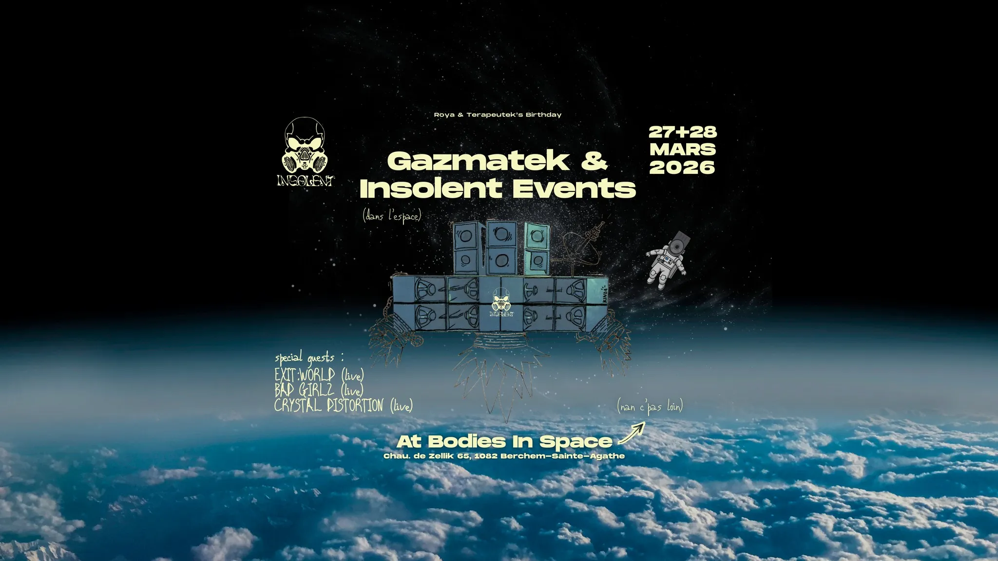 Gazmatek x Insolent Events in space (2 nights)