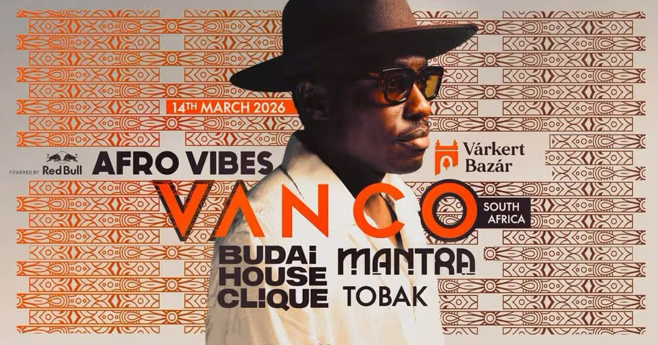 AFRO VIBES w/ VANCO (SA) - Várkert Bazár, Budapest