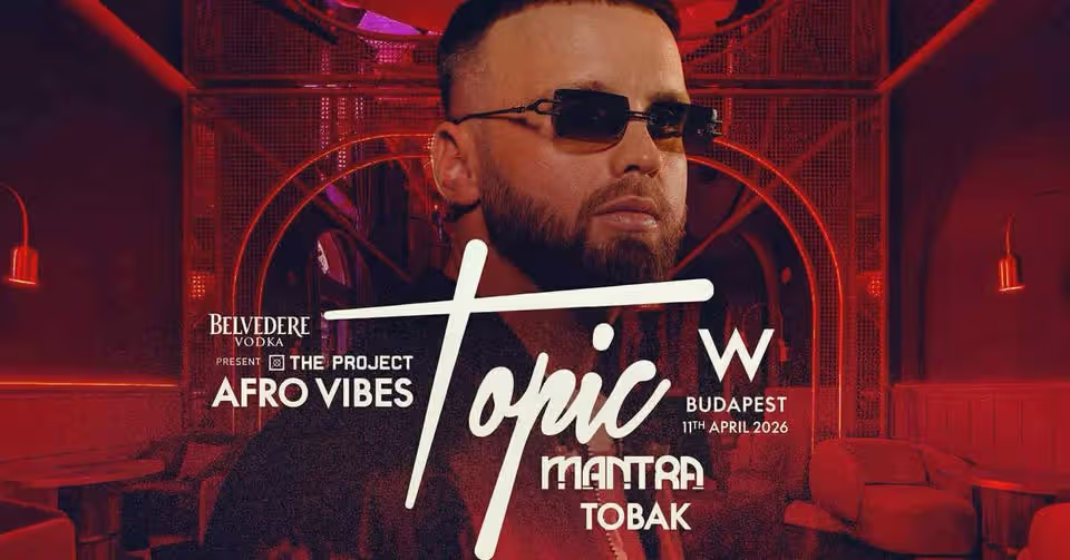 The Project: AFRO VIBES w/ TOPIC - W Budapest