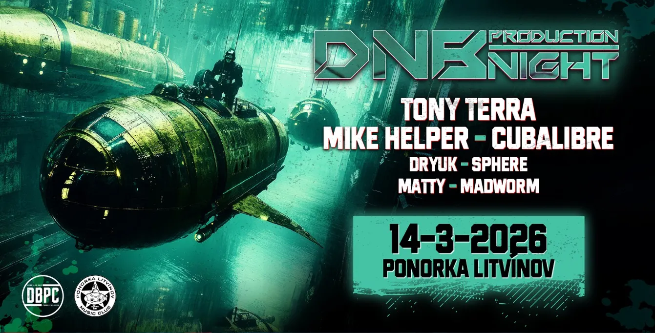 DNB Production Night - Ponorka Litvínov