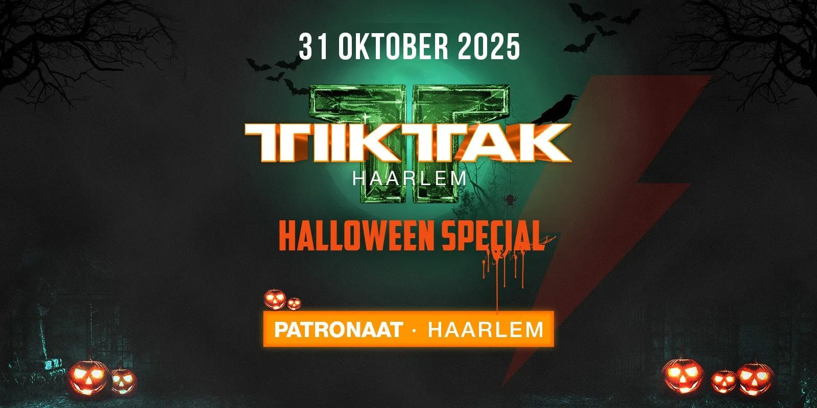 TIKTAK | HAARLEM - PATRONAAT (HALLOWEEN SPECIAL)
