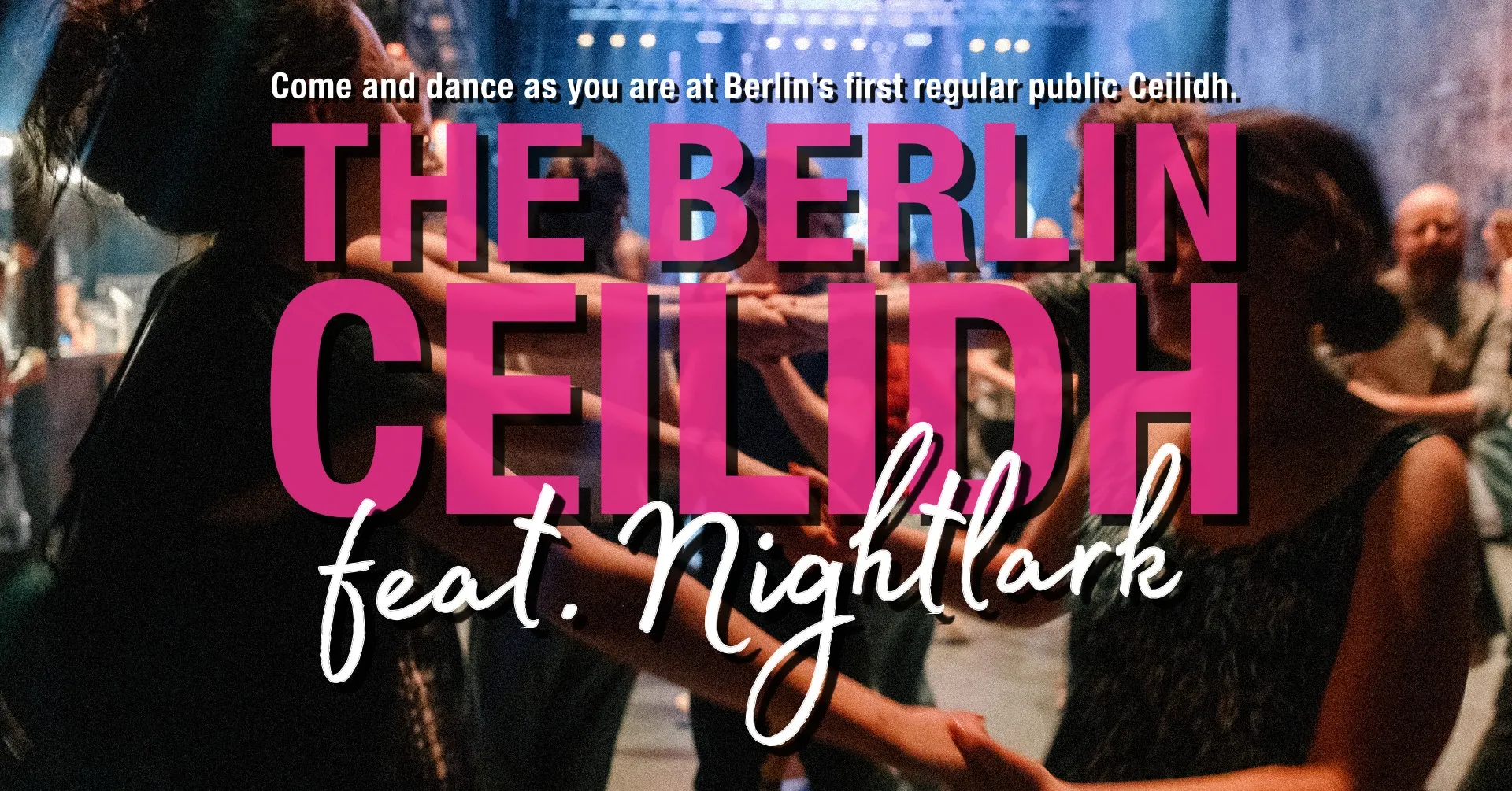 The Berlin Ceilidh feat. Nightlark | Kesselhaus Berlin