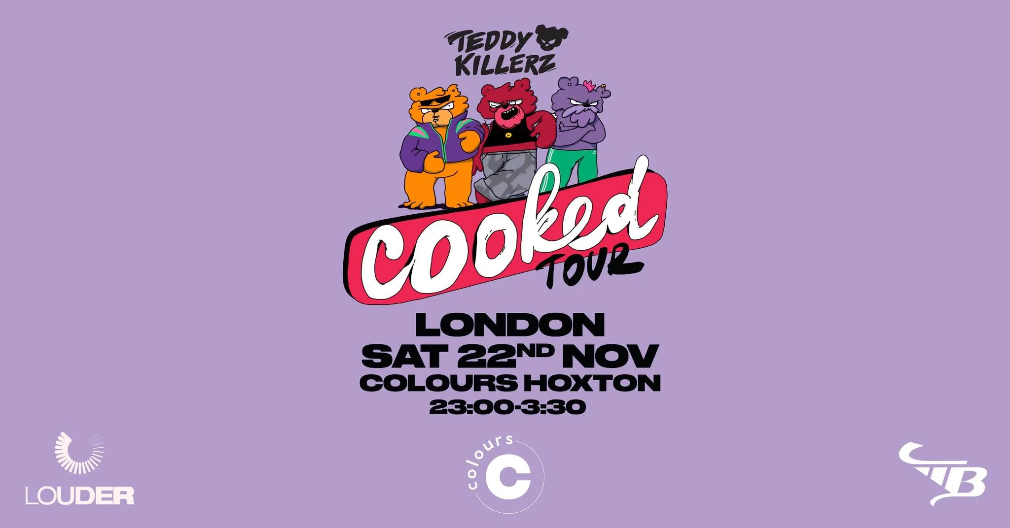 Teddy Killerz - Cooked Tour (London)