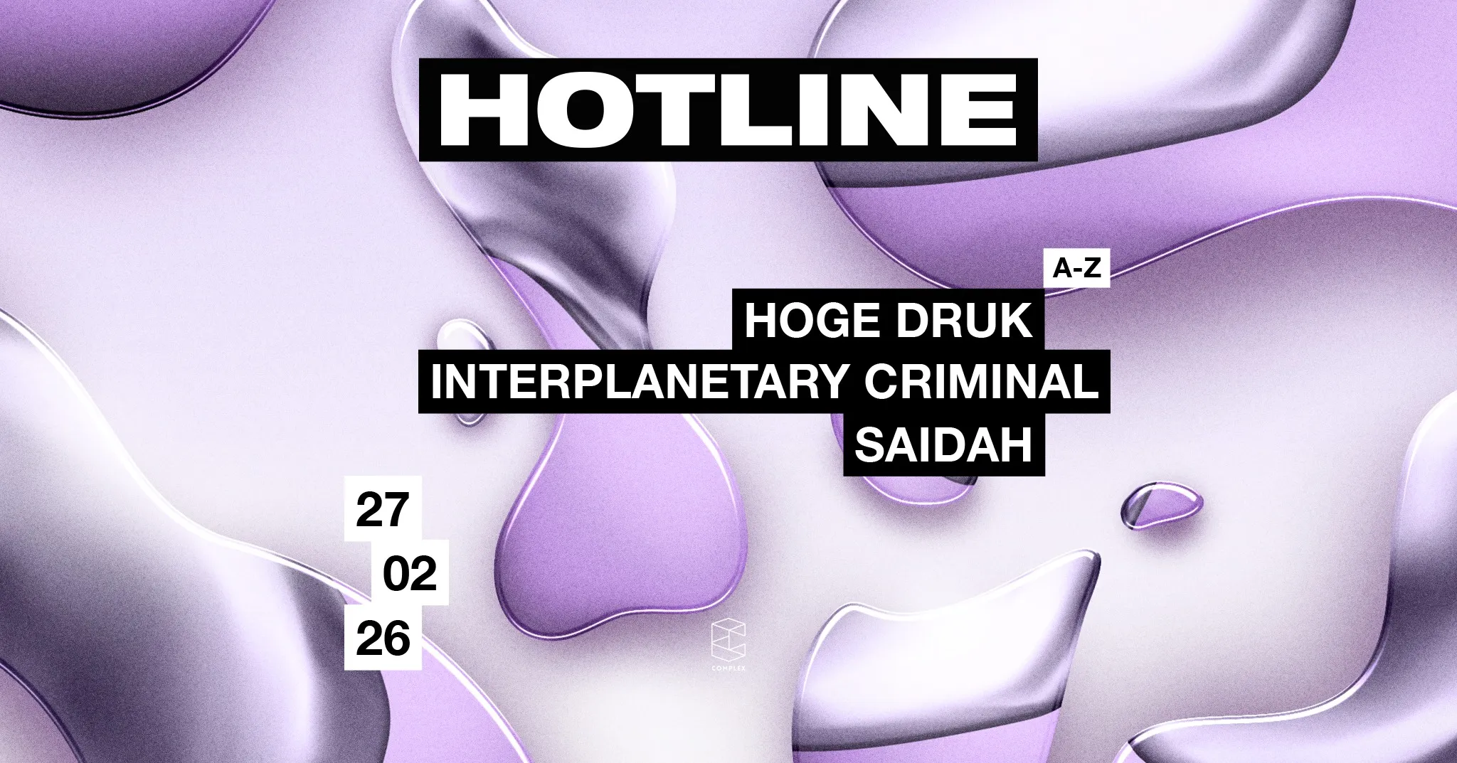 HOTLINE presents Interplanetary Criminal / Saidah / Hoge Druk