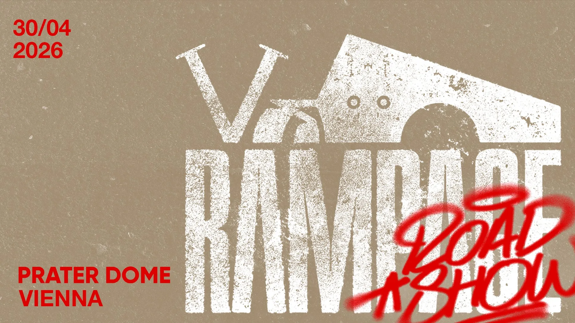 Rampage Roadshow @ Prater DOME