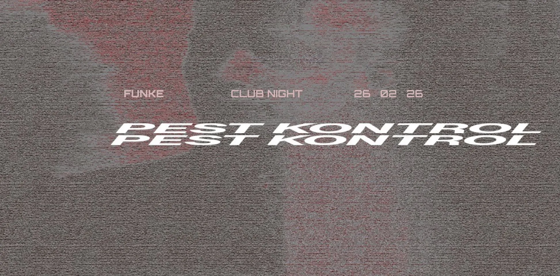 FUNKE_PEST KONTROL w/ Emma Dowdy (live), Wannes Lenaers, Schouppieee, Vnx, 2spade, Lucky Strike