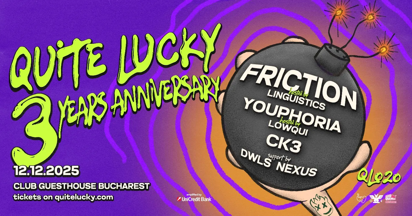 Quite Lucky 020 //3Y anniversary w/ FRICTION, YOUPHORIA, LINGUISTICS, LOWQUI, CK3 at Club Guesthouse