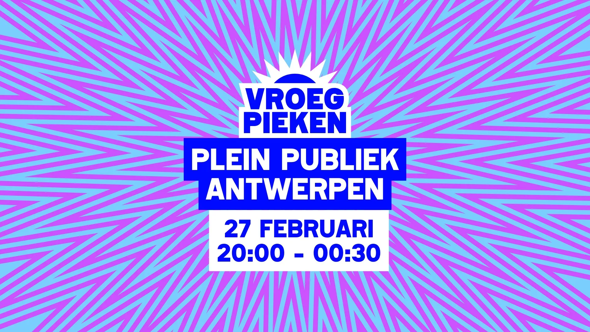 Vroeg Pieken // Plein Publiek // Antwerpen