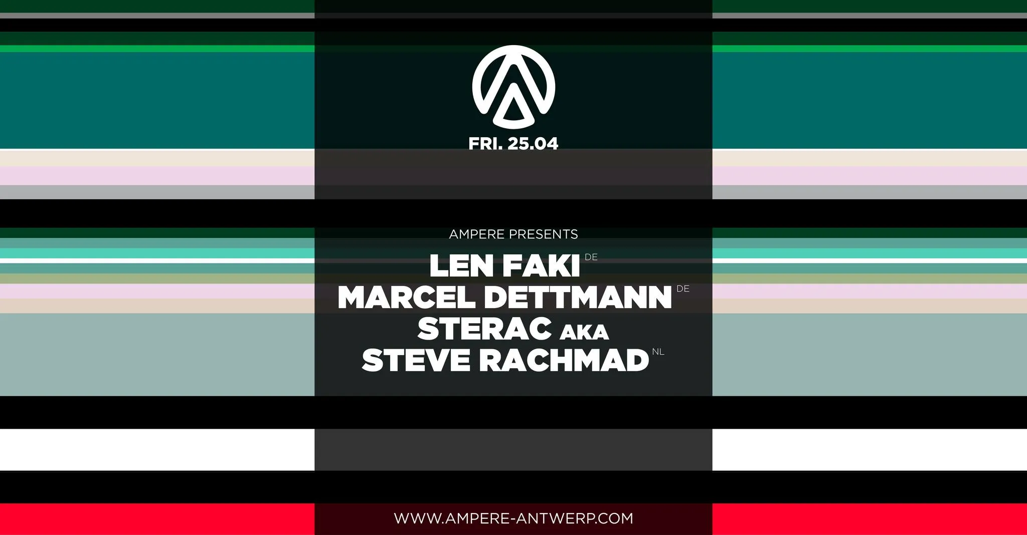 Ampere presents: Len Faki, Marcel Dettmann, Sterac aka Steve Rachmad