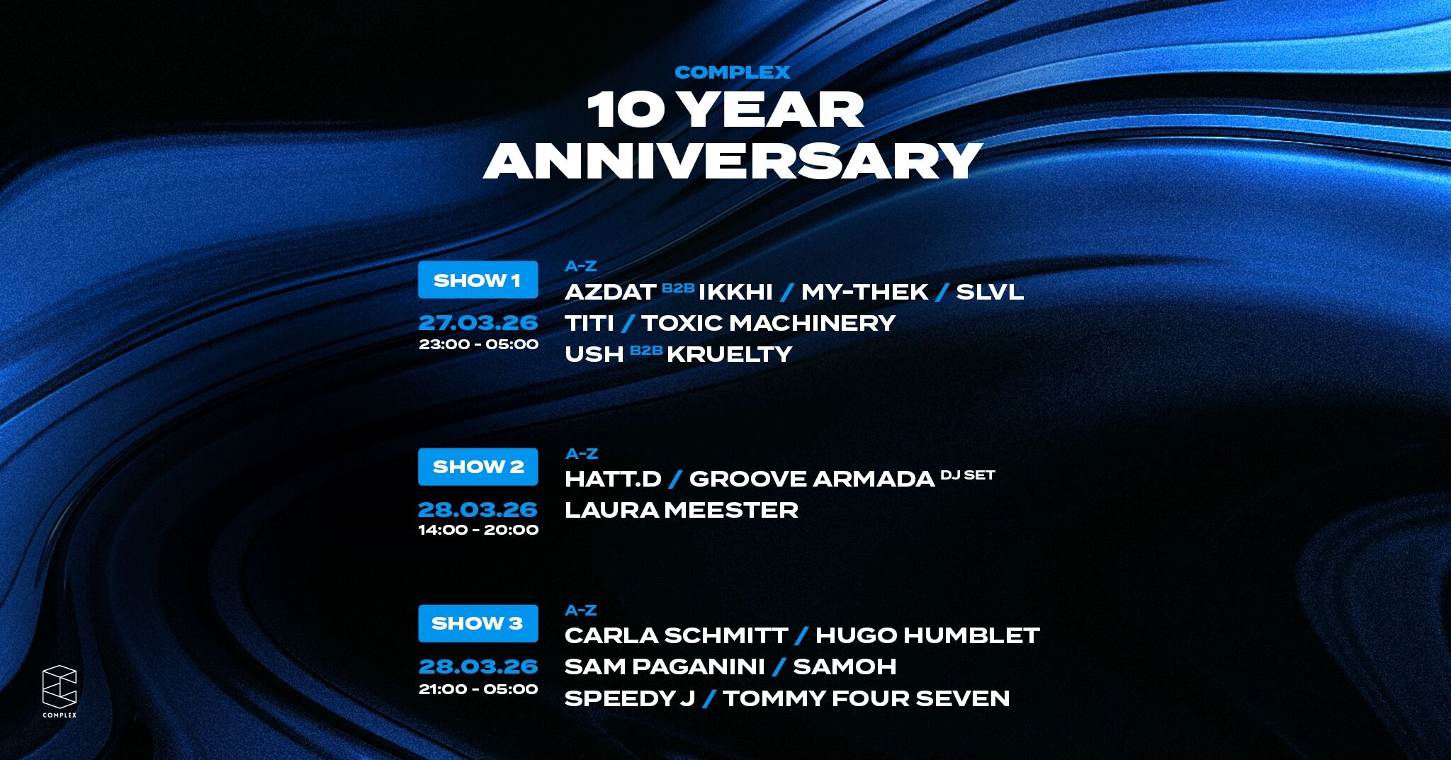 Complex 10 Year Anniversary Show 1 - SLVL / USH b2b Kruelty / Toxic Machinery & more