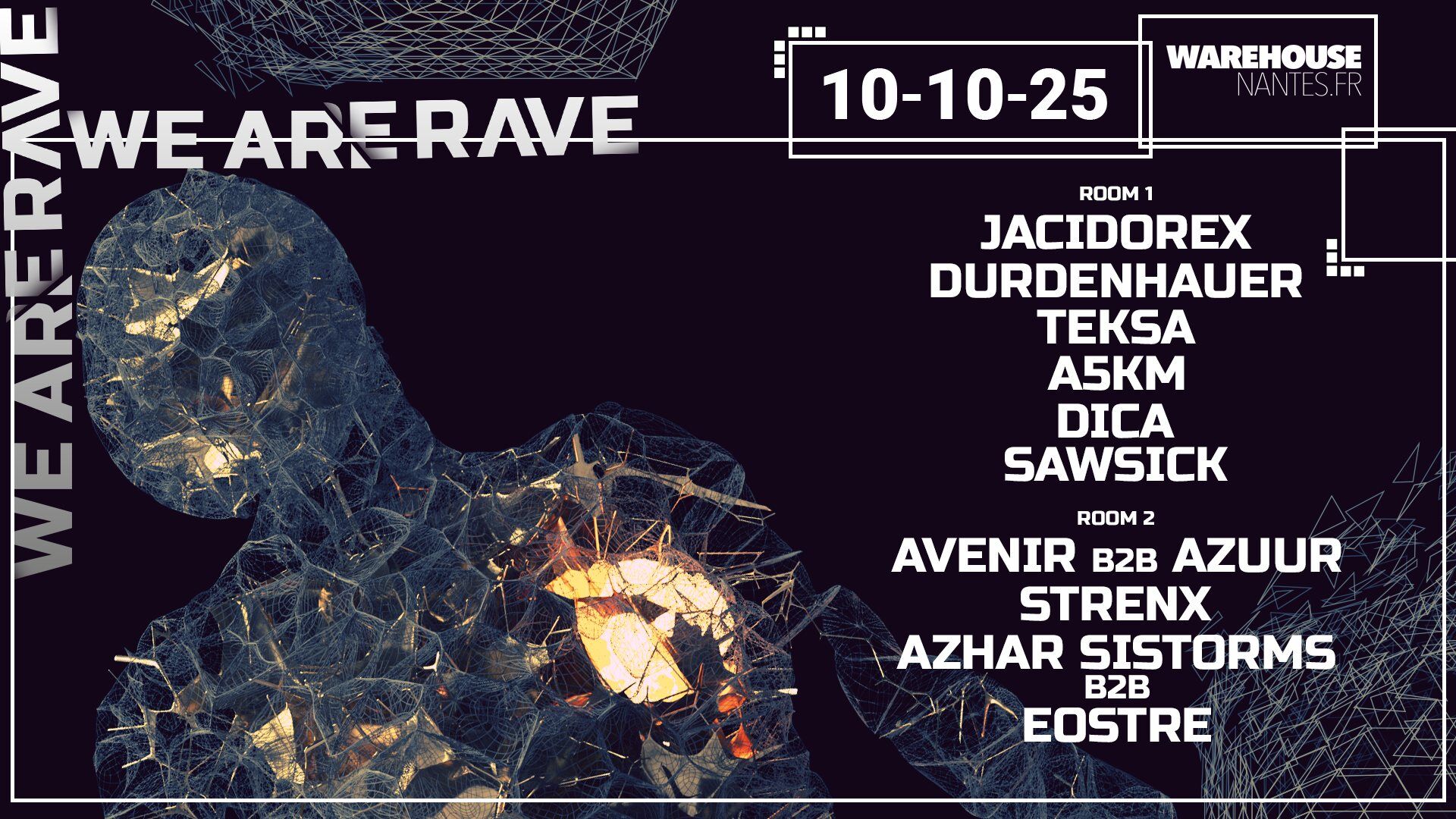 WE ARE RAVE W/ JACIDOREX, TEKSA, DURDENHAUER, A5KM, DICA, SAWSICK, AVENIR, AZUUR, STRENX & MORE