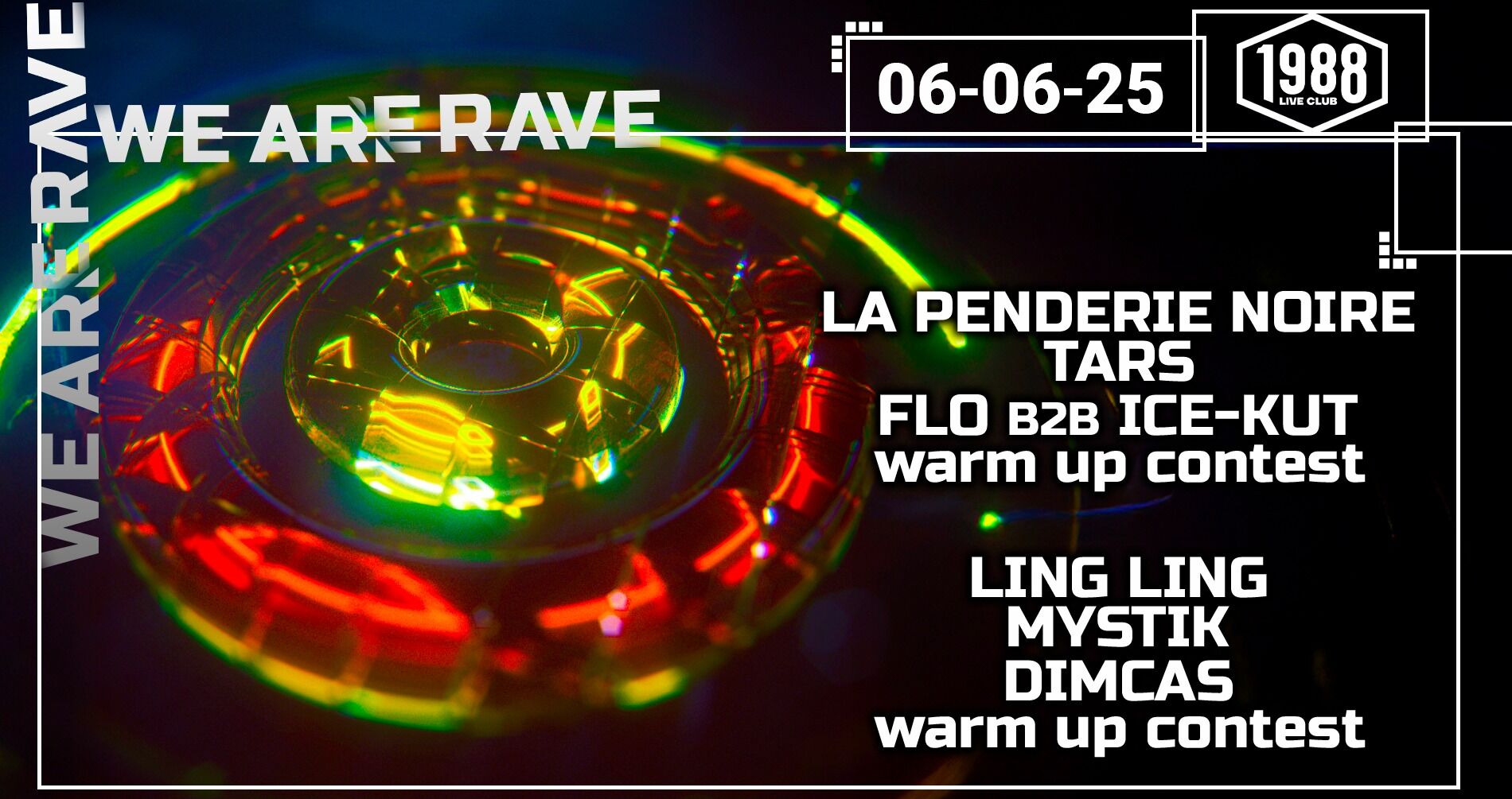 WE ARE RAVE w/ LA PENDERIE NOIRE, LING LING, TARS, FLO T.LESCO.P B2B ICE KŪTS, MYSTIC, DIMCAS & MORE