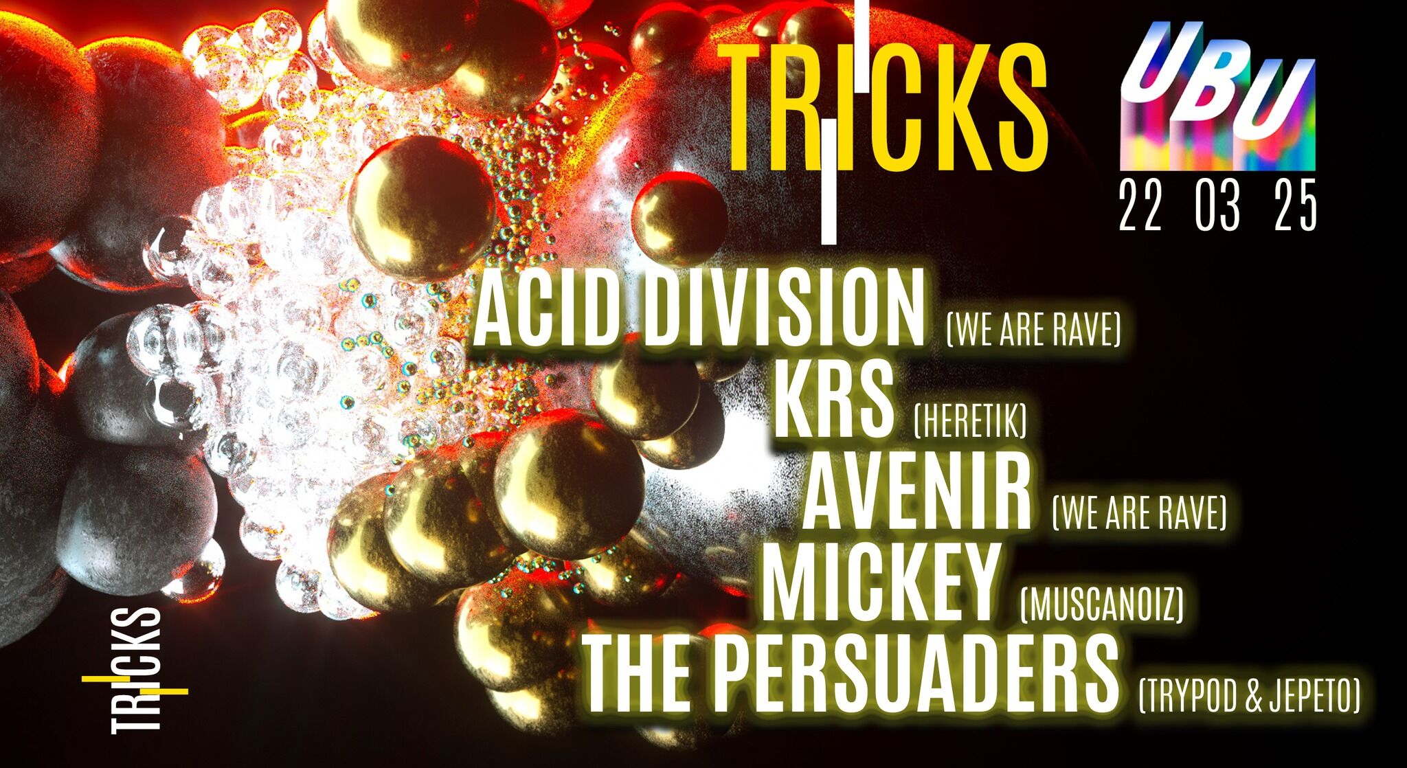 TRICKS W/ ACID DIVISION, KRS, AVENIR, MICKEY, THE PERSUADERS