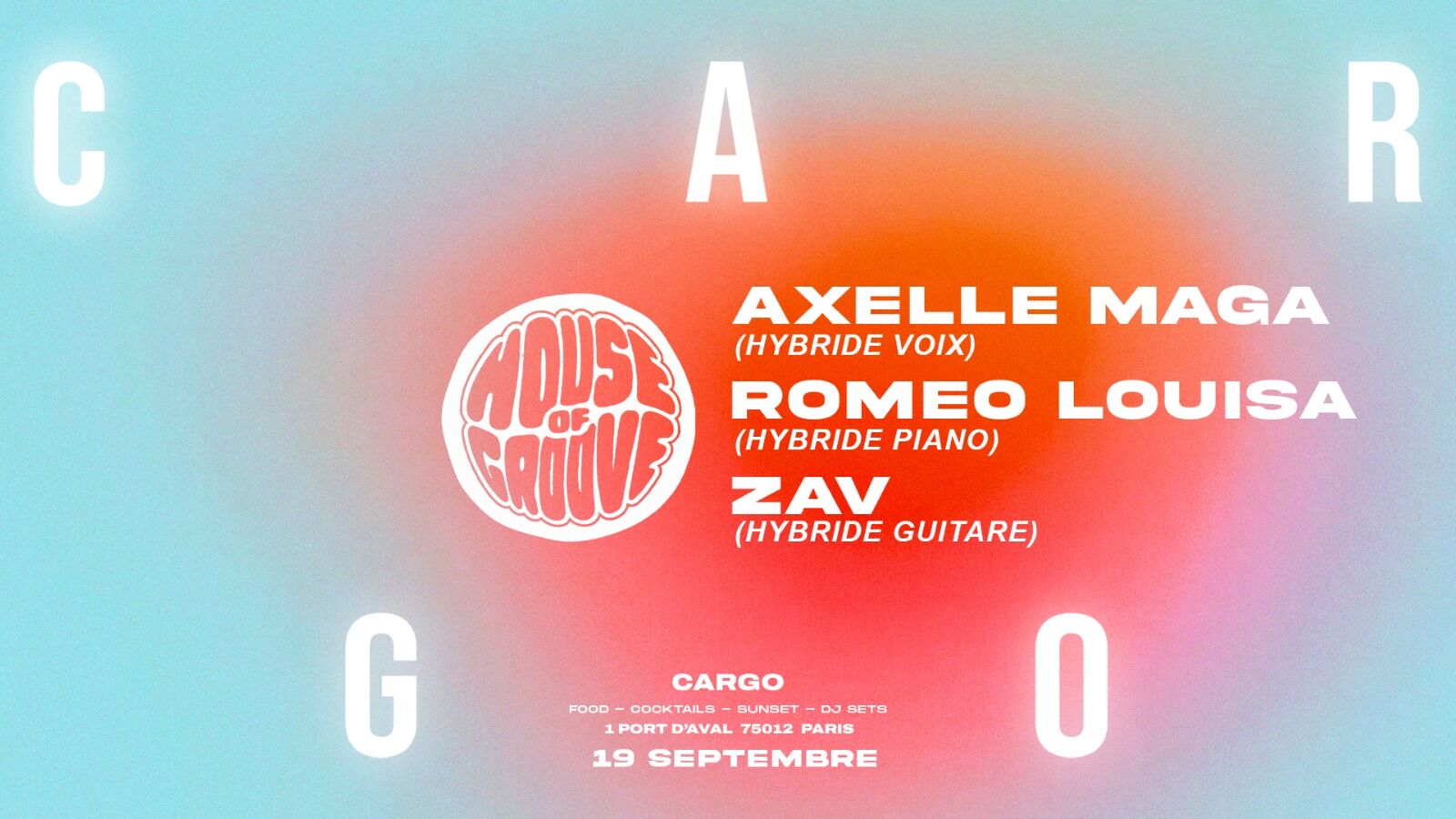 Cargo | House Of Groove X Roméo Louisa, Axelle Maga, Zav