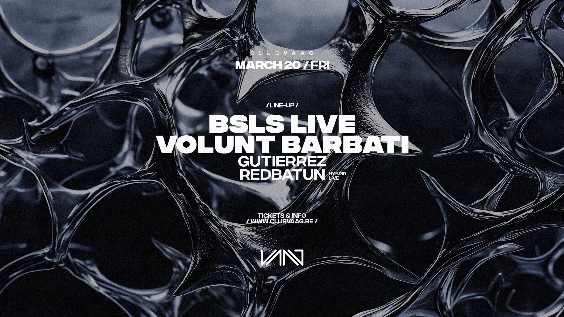 Club Vaag invites BSLS live & VOLUNT BARBATI