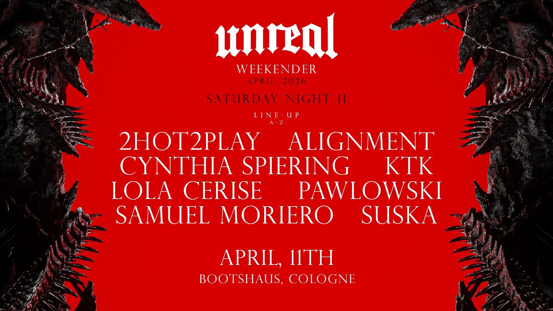 UNREAL Weekender Night II