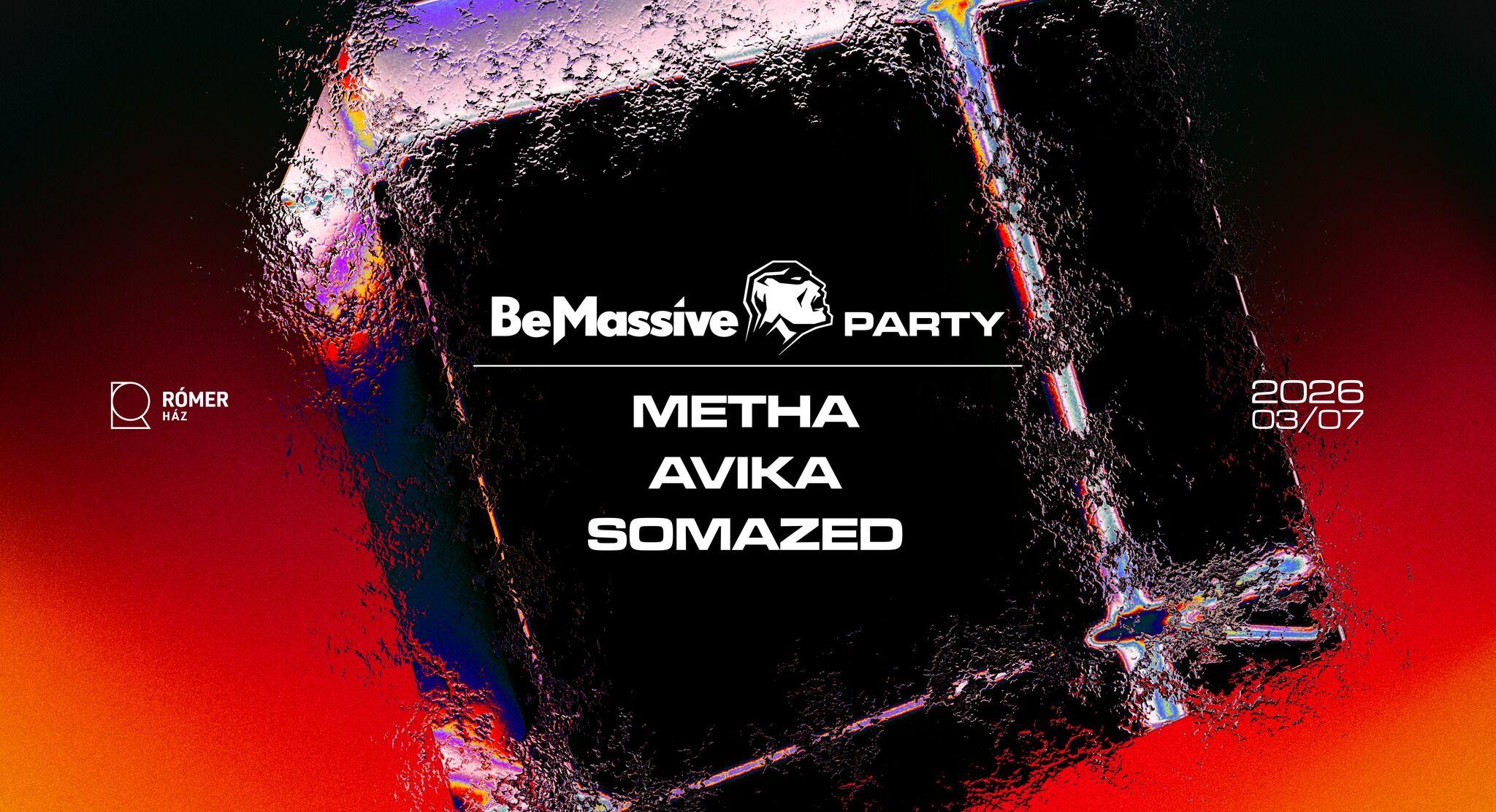 BE MASSIVE PARTY | Rómer Ház | 03.07. | Győr