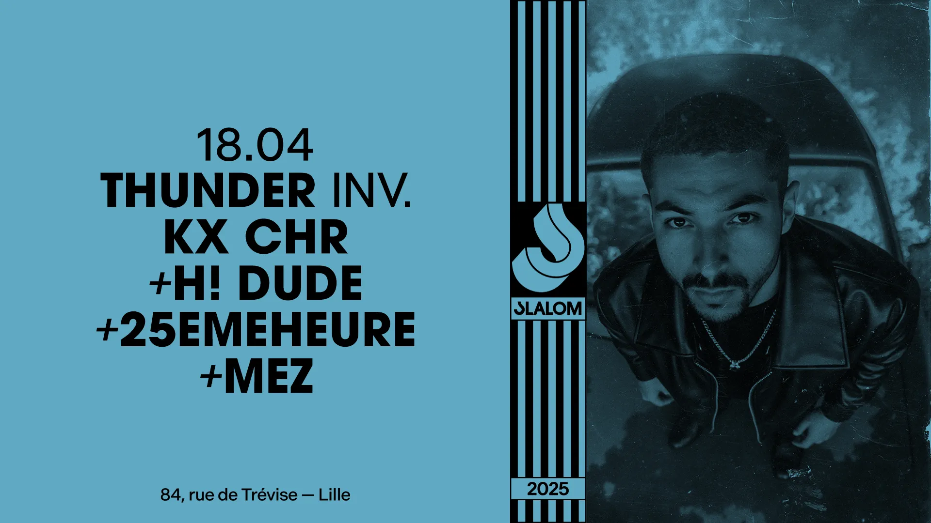 SLALOM : Thunder inv. KX CHR • H! Dude • 25emeheure • Mez