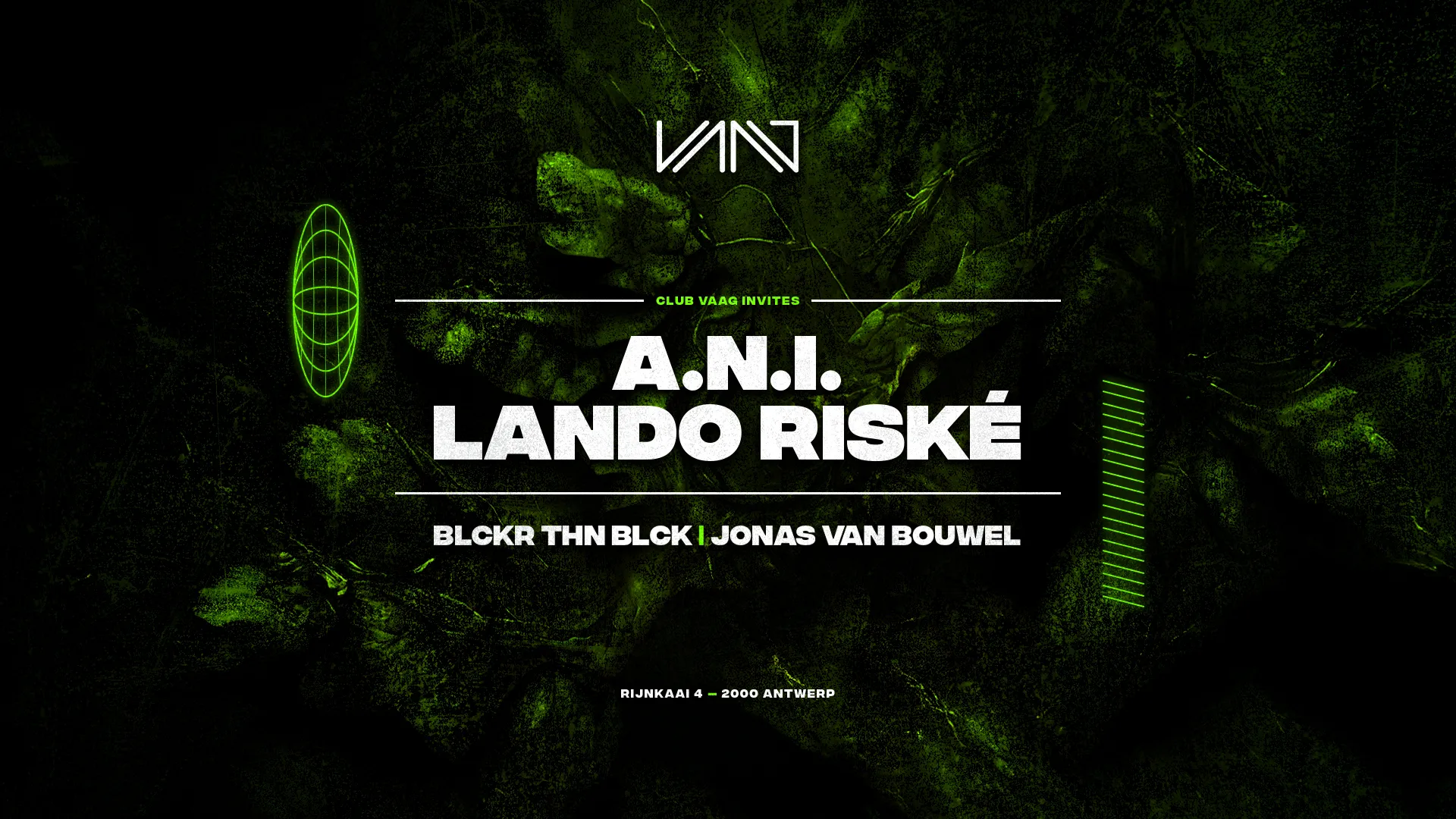 Club Vaag invites A.N.I. & LANDO RISKÉ