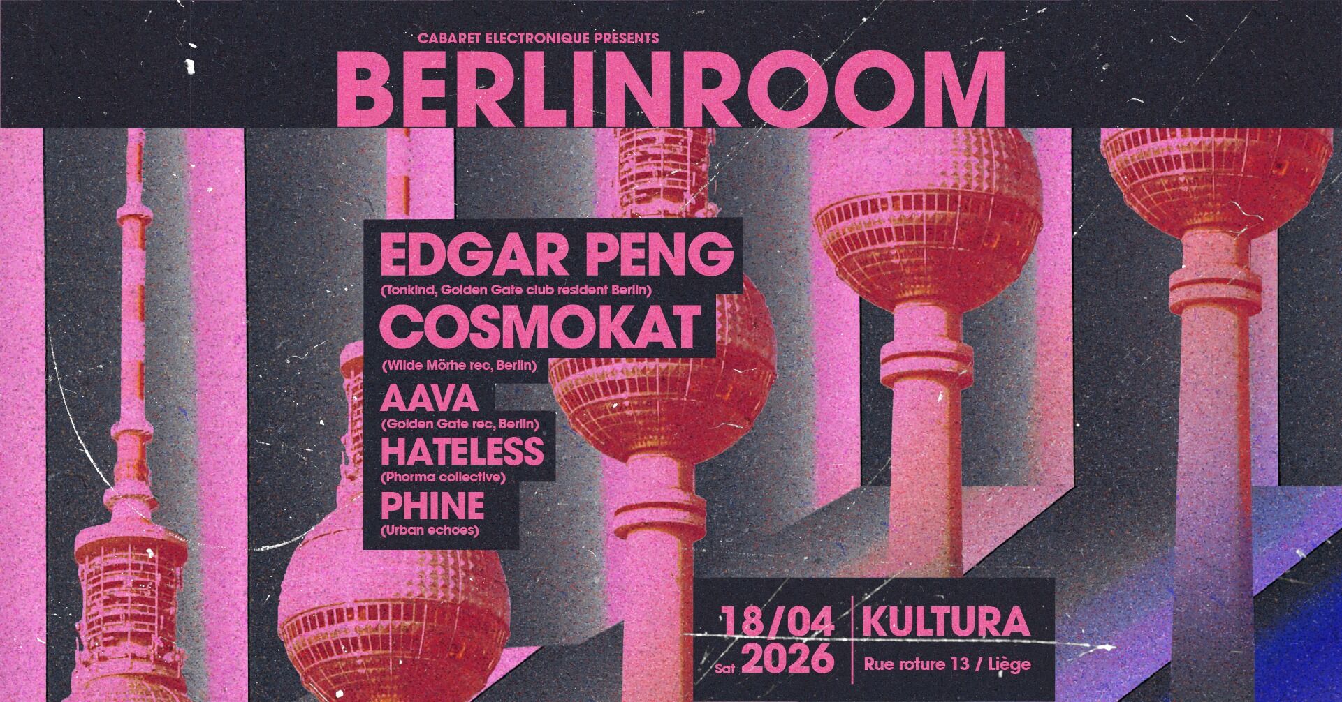 BERLIN ROOM @ Kultura Liège with EDGAR PENG 🇩🇪, COSMOKAT 🇩🇪, HATELESS, AAvA, PHINE
