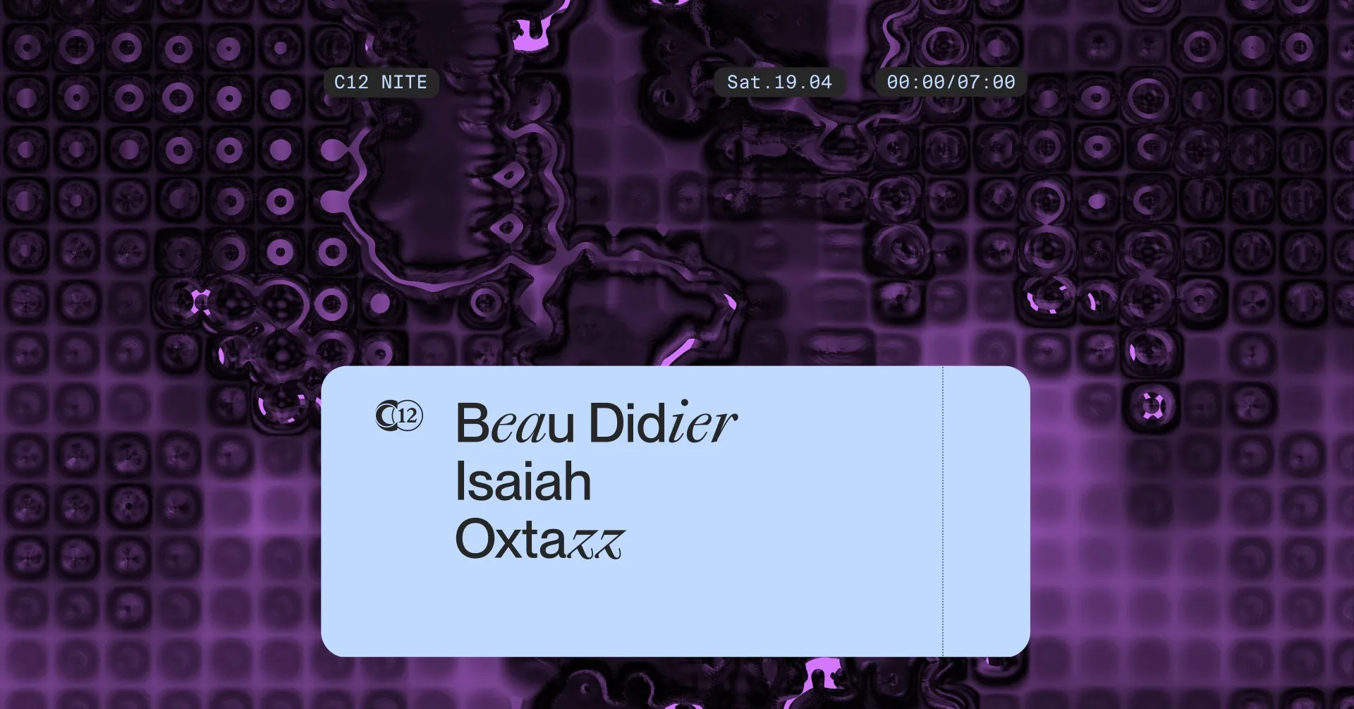 C12 Nite 〰️ Beau Didier 〰️ Isaiah 〰️ Oxtazz