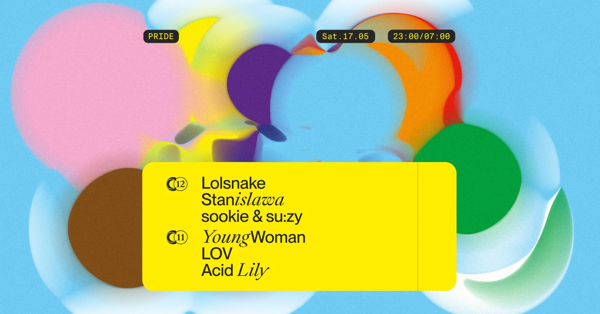 C12 Pride Nite 〰️ Lolsnake 〰️ Stanislawa 〰️ sookie & su:zy 〰️ YoungWoman 〰️ LOV 〰️ Acid Lily