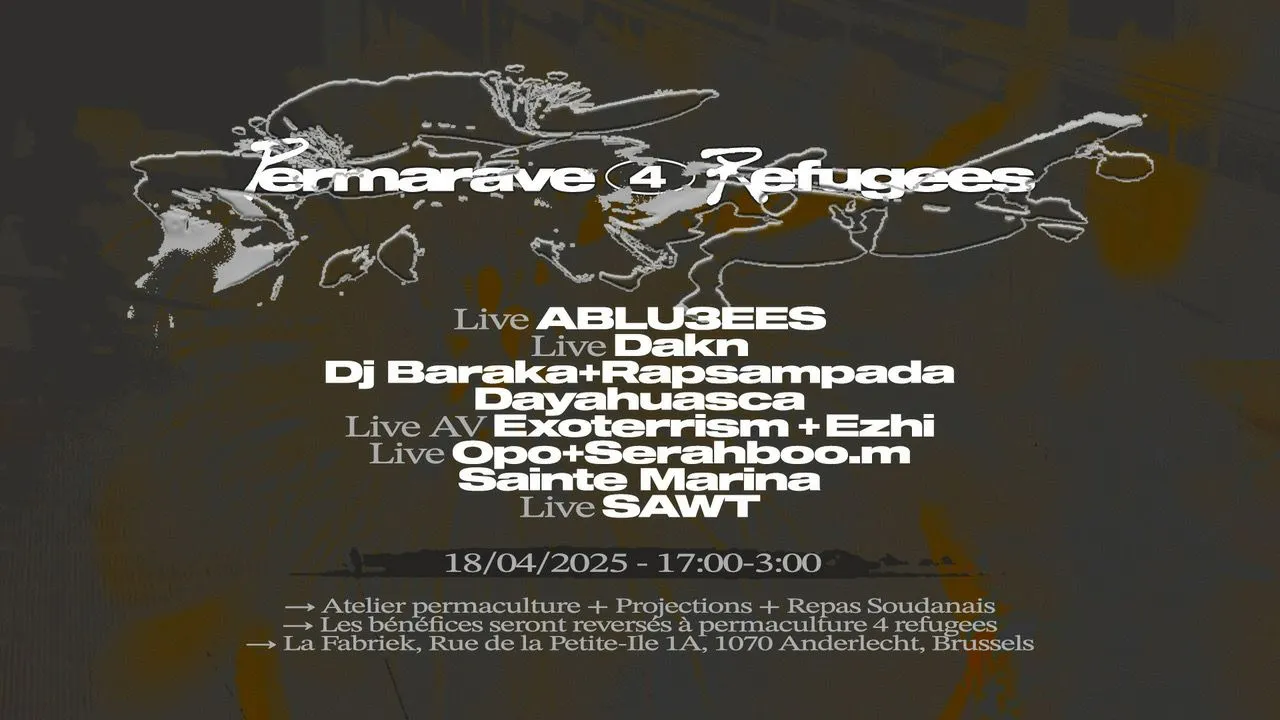 PermaRave 4 Refugees - Dakn, ABUL3EES,SAWT,Sainte Marina,OpoKu,Dayahuasca,Dj Baraka(Warmbed djs)