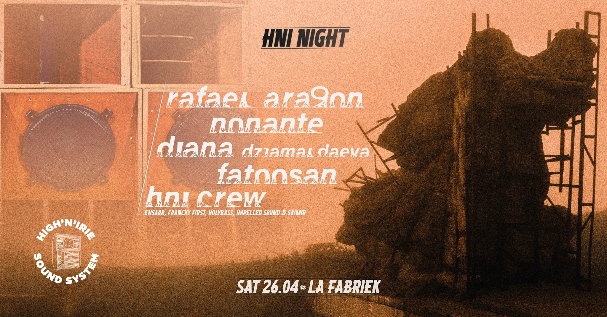 HNI Night w/ Rafael Aragon, Nonante, Fatoosan & Diana Dzjamaldaeva