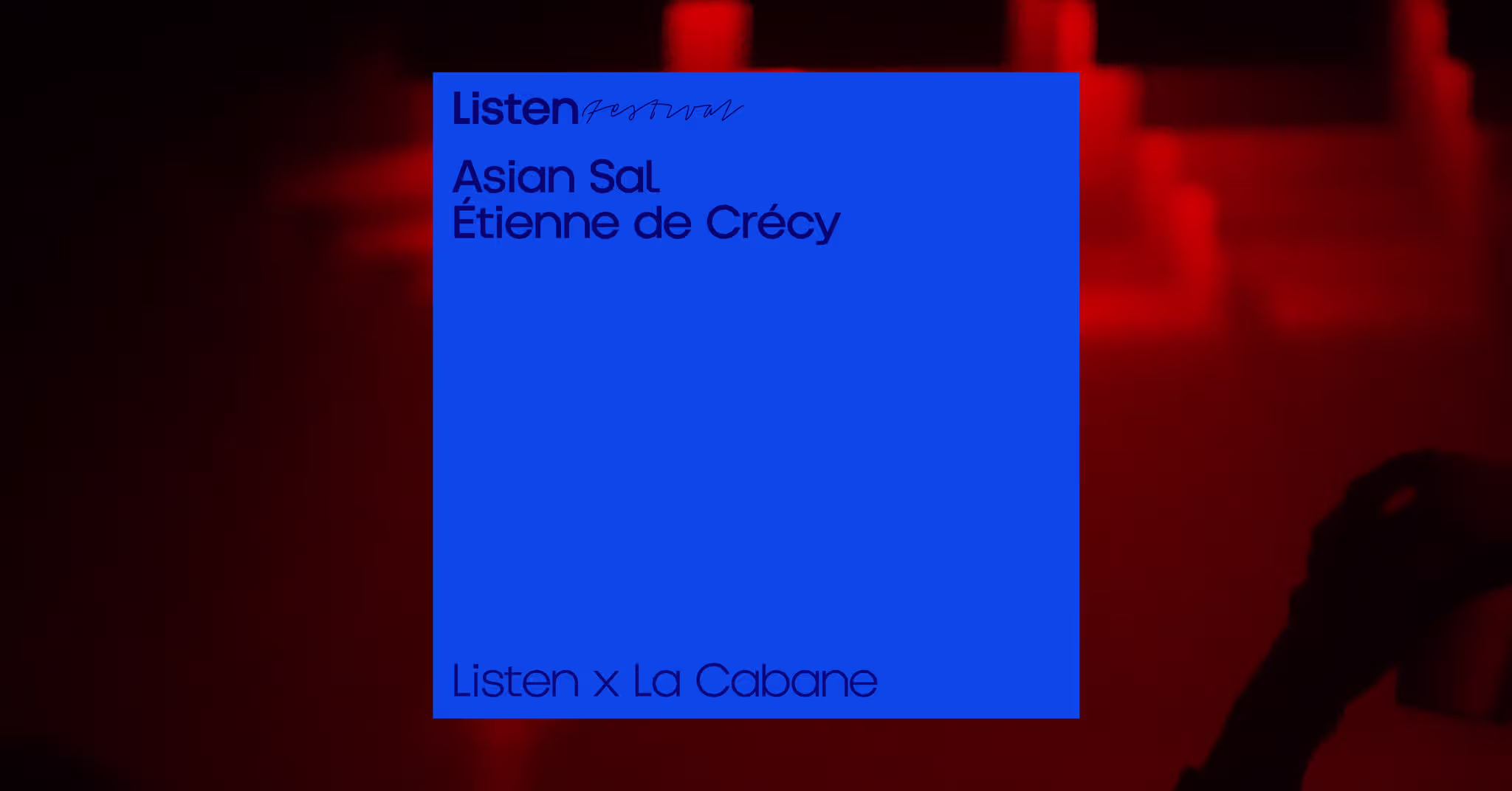 ● Listen x Etienne De Crecy + Asian Sal x La Cabane