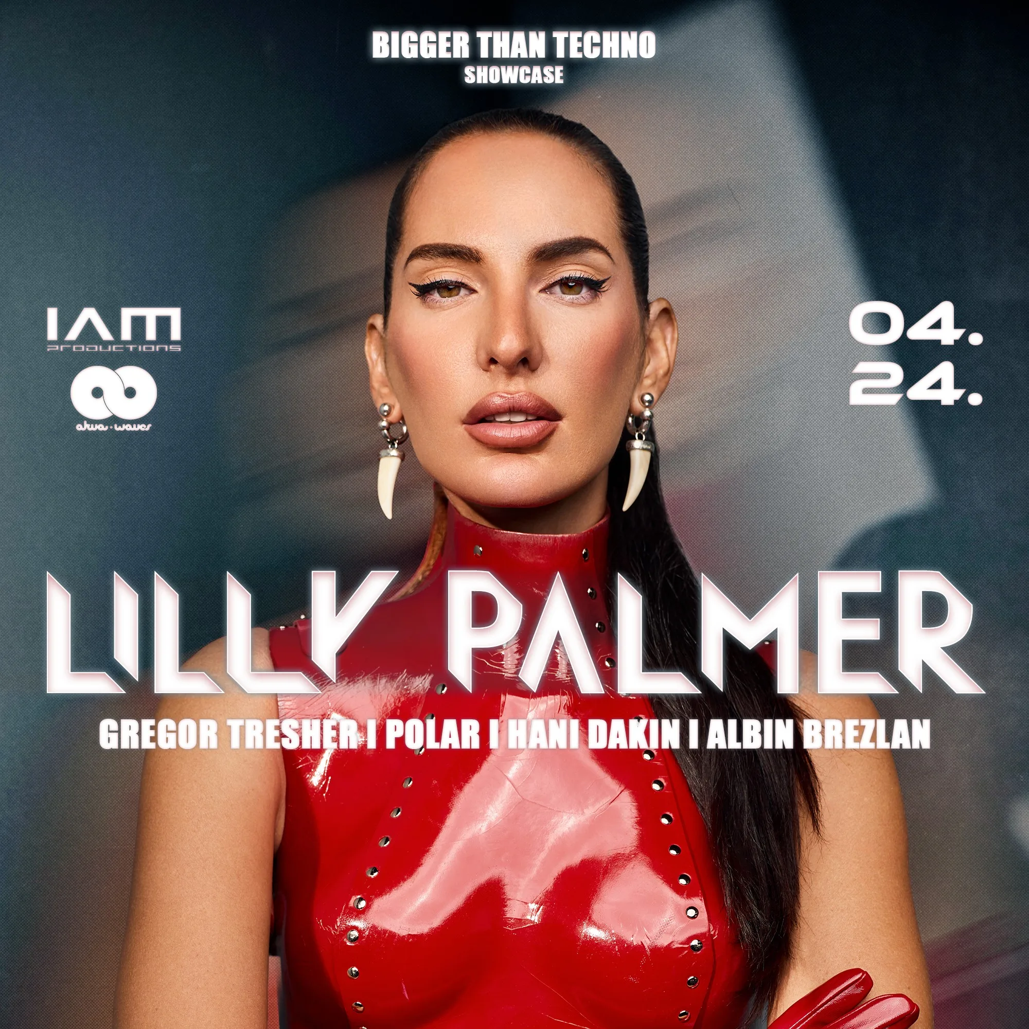LILLY PALMER presents: Bigger Than Techno @ Akvárium Klub 04/24