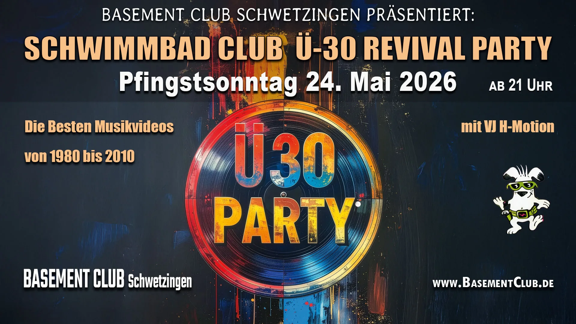 Schwimmbad Club Ü-30 Revival Party im Basement Schwetzingen - Musikvideos mit VJ H-Motion ab 21 Uhr