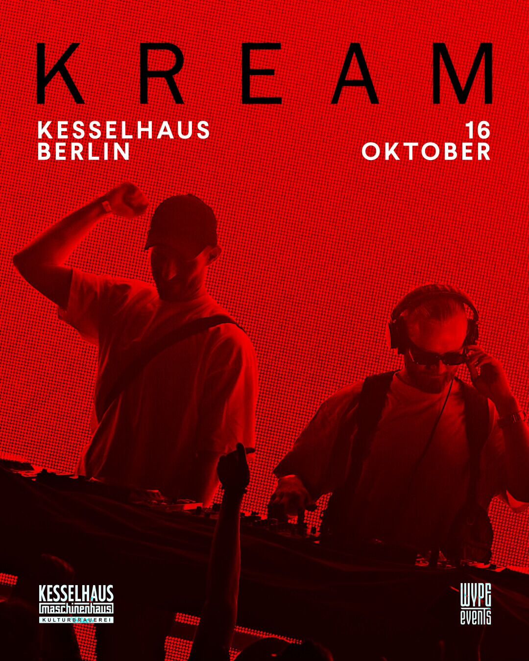 KREAM @ Kesselhaus Berlin