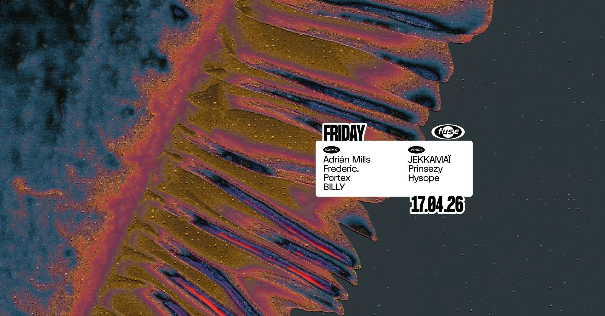 Fuse presents: Adrián Mills, Frederic. & Bella Claxton