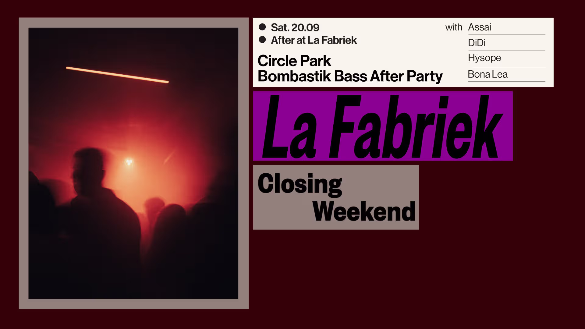 CLOSING WEEKEND @CP • Bombastik Bass Afterparty • La Fabriek (Circle Park Open Air After)