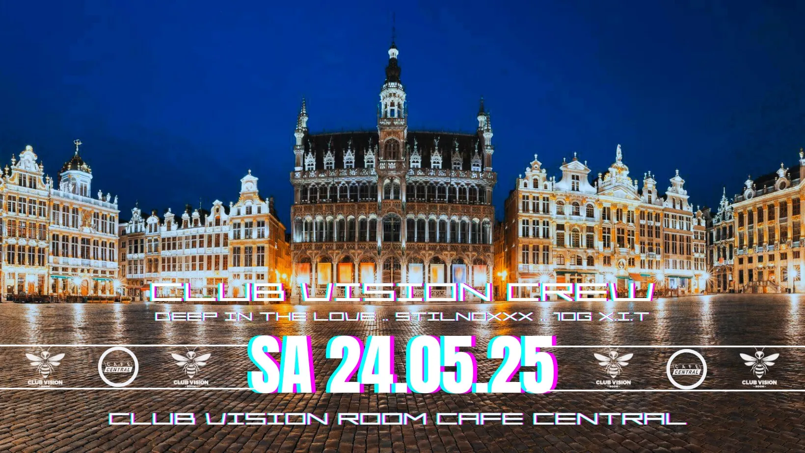 Club Vision Room 👽 Café Central Bruxelles 👽 24.05.25 👽