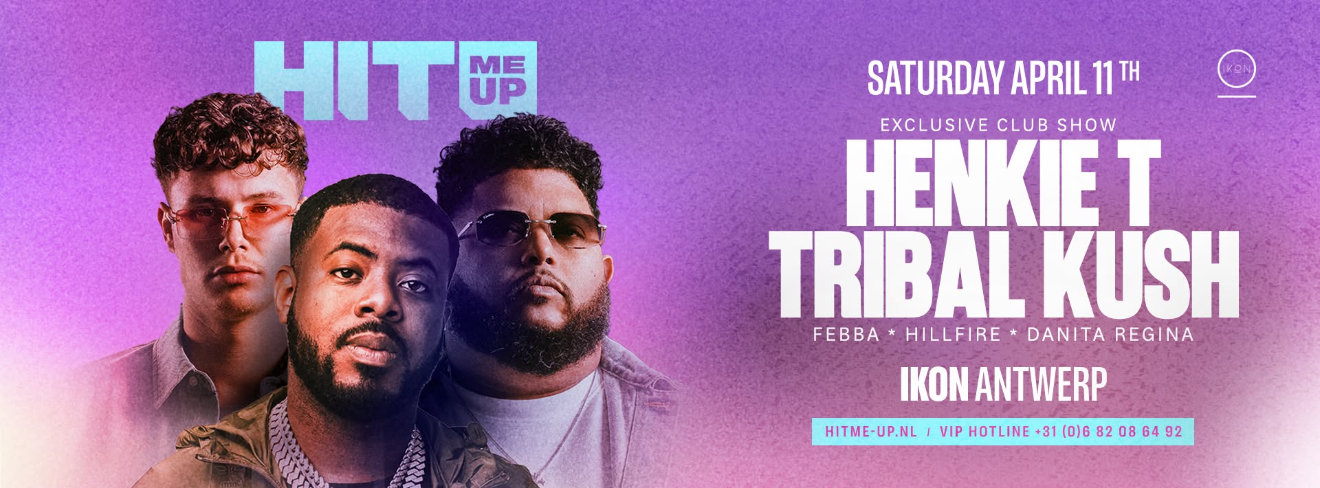 HITMEUP ྾ Henkie T & Tribal Kush ྾ IKON Antwerp