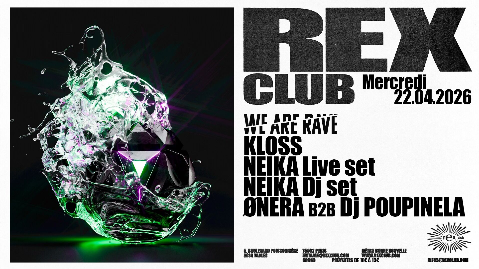 WE ARE RAVE W/ NEIKA (LIVE & DJ SET), KLOSS, ØNERA B2B POUPINELA