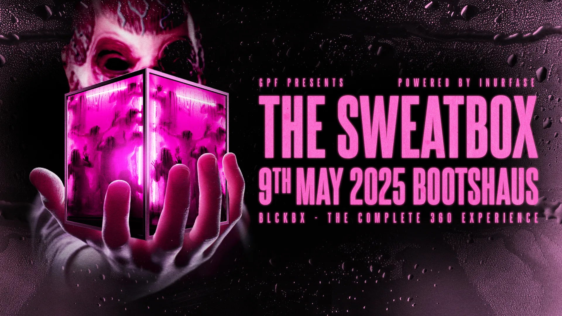 GPF & Inurfase pres. THE SWEATBOX