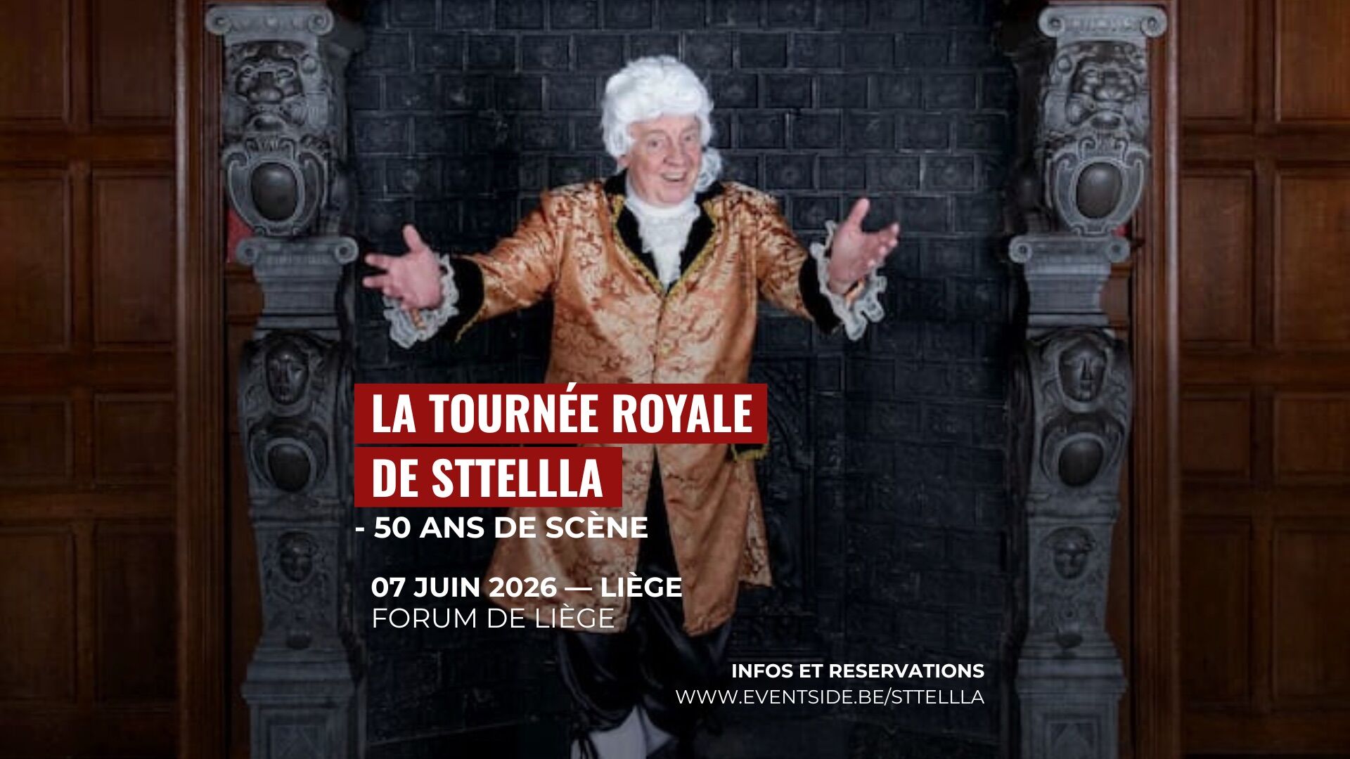 La Tournée Royale de STTELLLA - Le Forum Liège