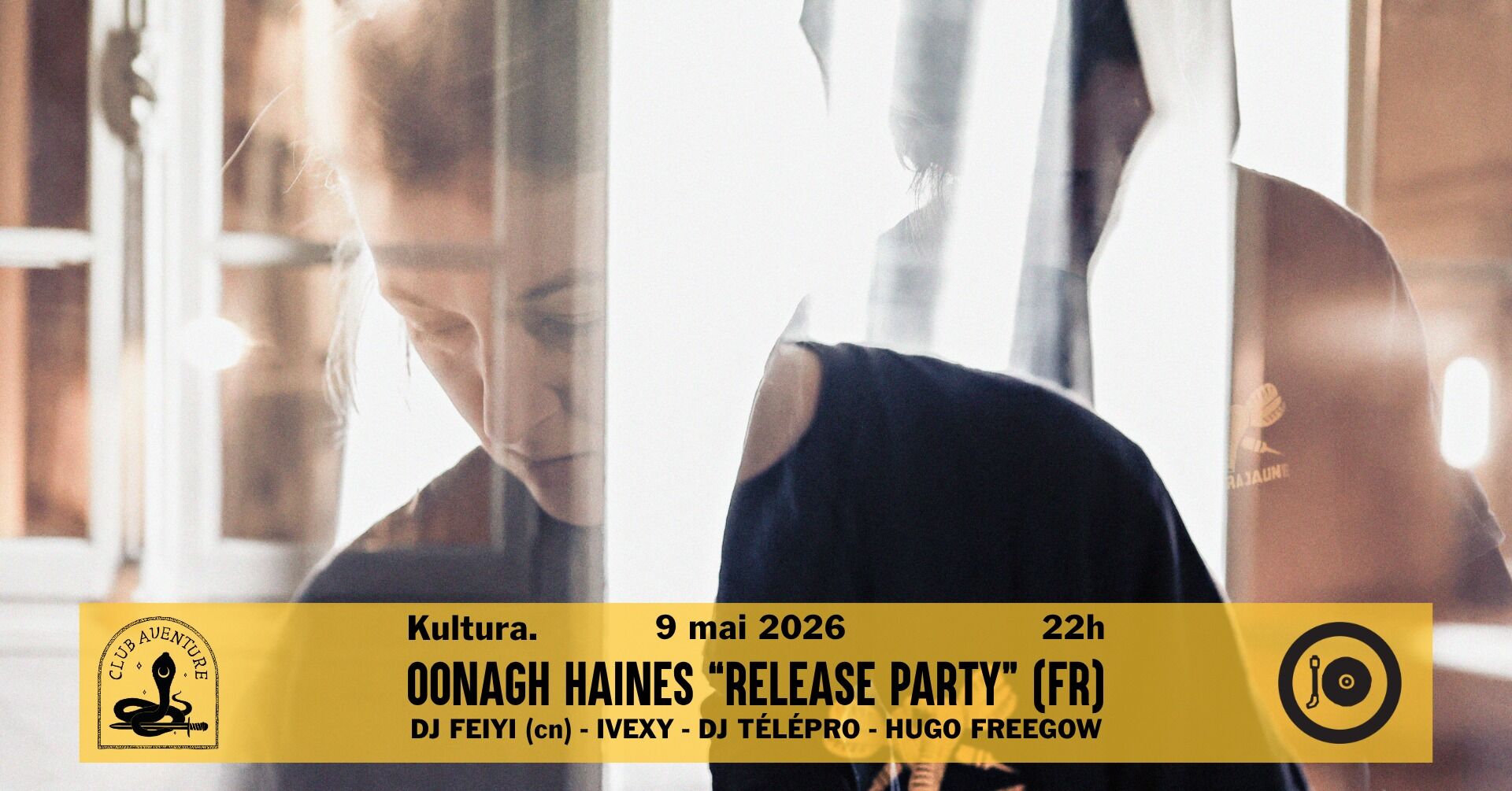 Club Aventure x JauneOrange : Oonagh Haines release party (fr) - FEIYI (cn) - Ivexy - Hugo Freegow