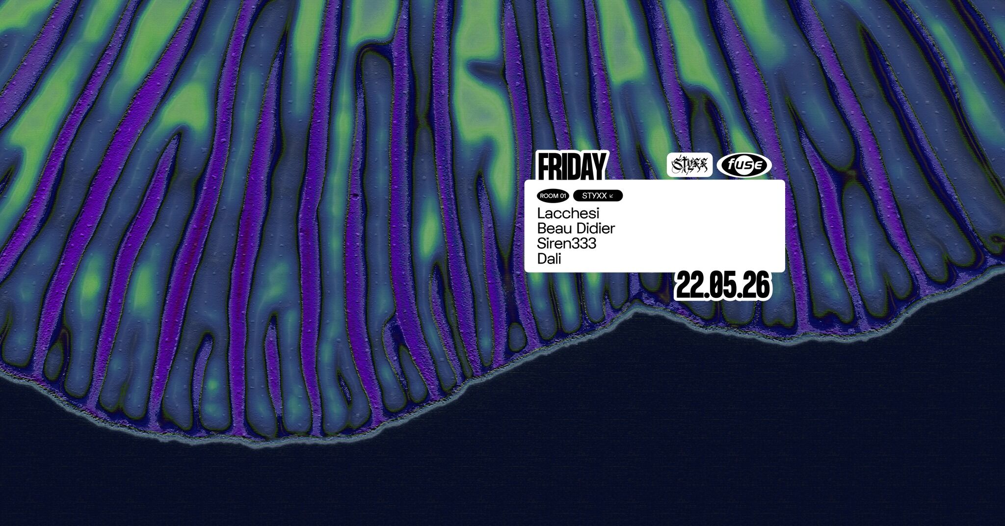 Fuse presents: STYXX w/ Lacchesi, Beau Didier & Siren333