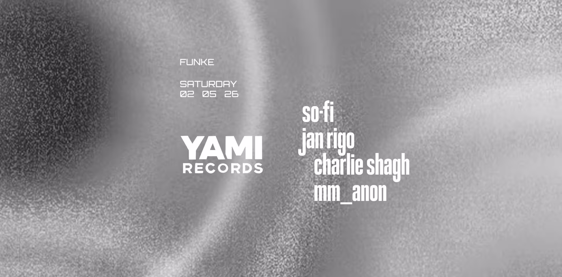 FUNKE_YAMI Records w/ So-Fi, Jan Rigo & Charlie Shagh, mm_anon