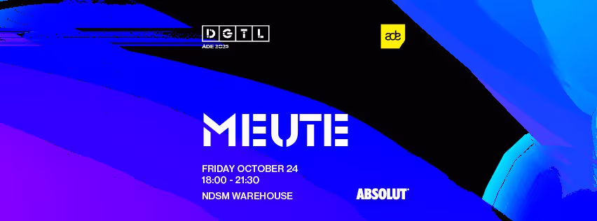 *SOLD OUT* DGTL ADE | MEUTE