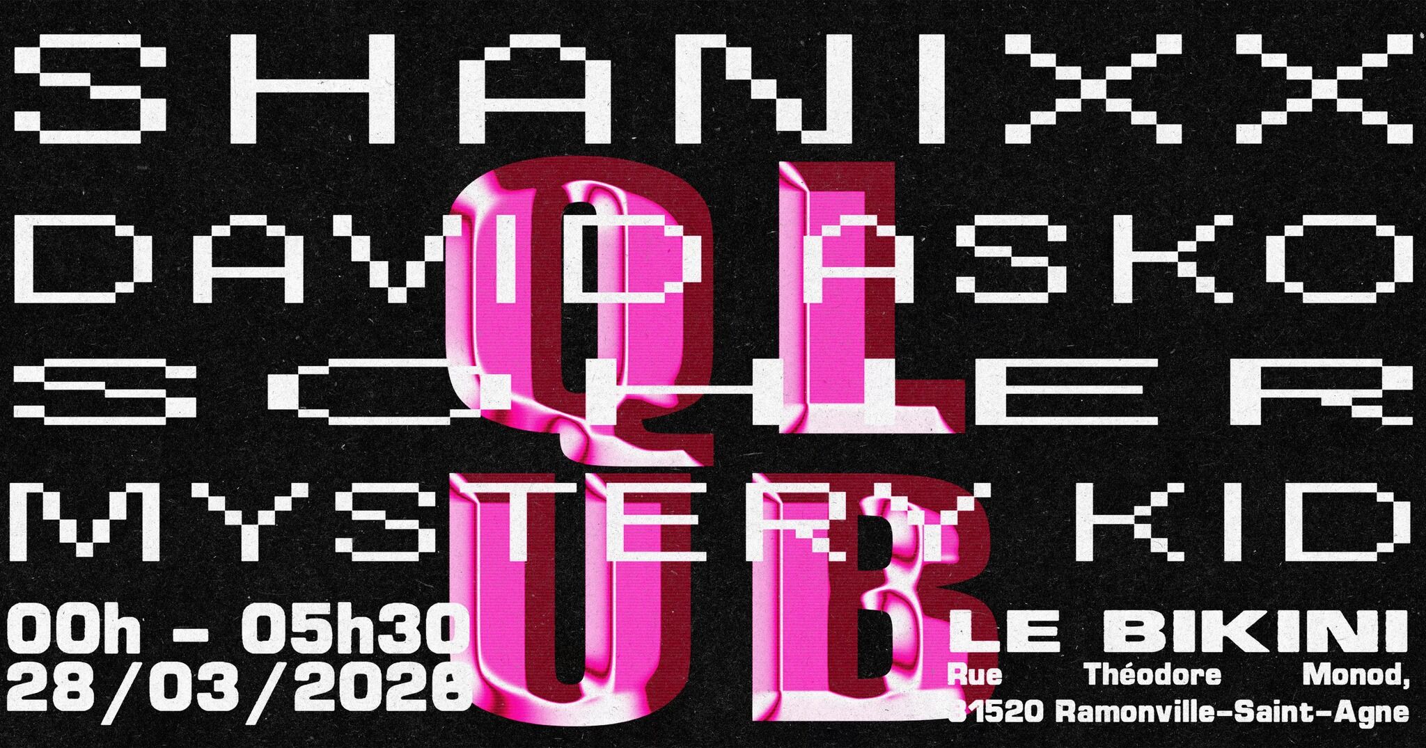 LA QLUB – SHANIXX + DAVID ASKO + SOHIER + MYSTERY KID