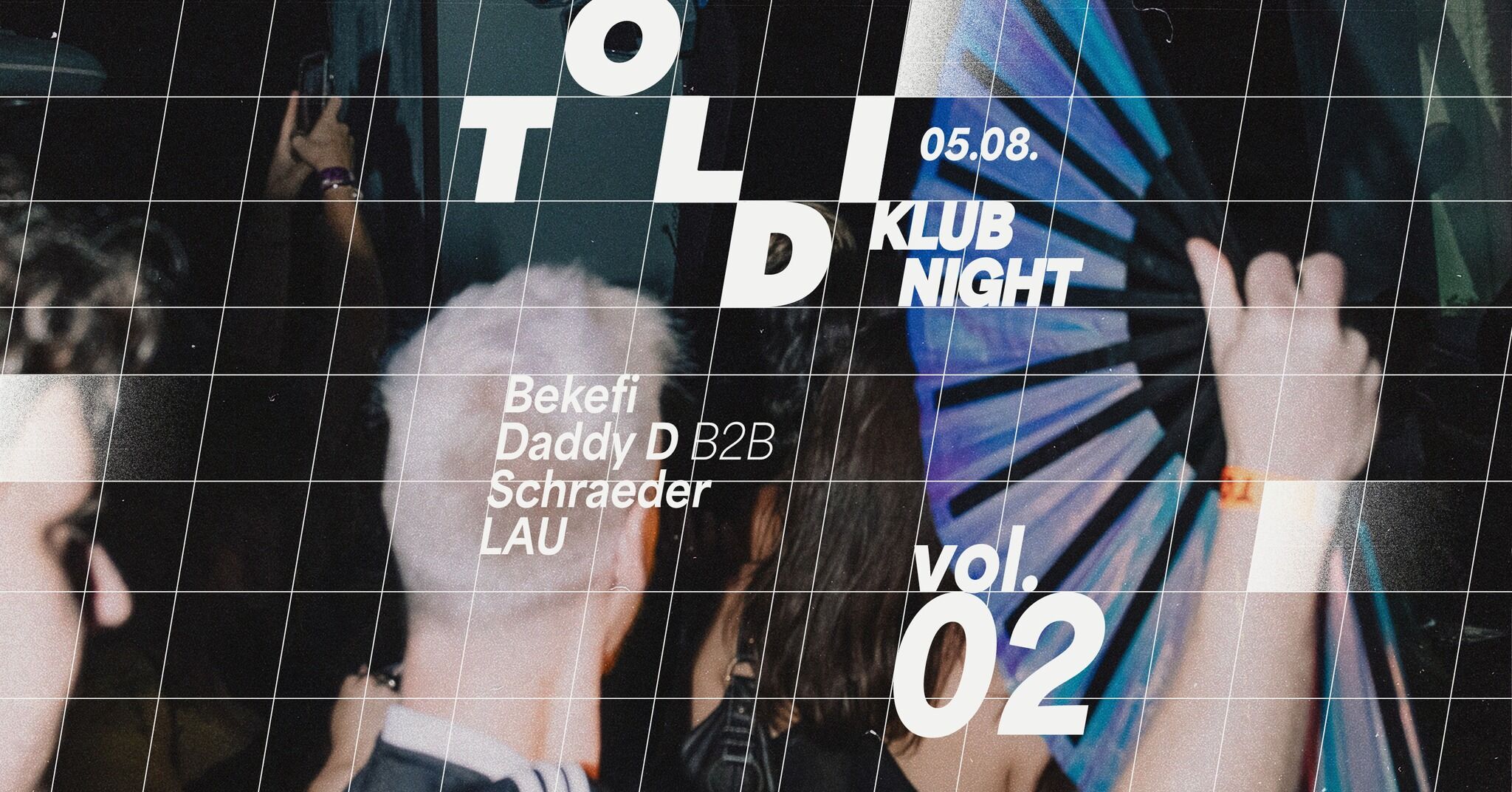 ⟡ TOLDI klubnight ⟡ Bekefi, Daddy D, Schraeder, LAU