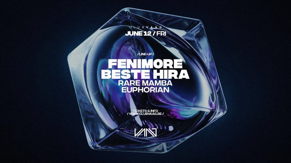 Club Vaag invites FENIM0RE & BESTE HIRA