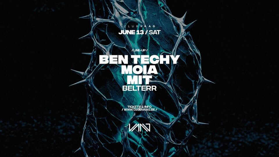 Club Vaag invites BEN TECHY, MOIA & MIT