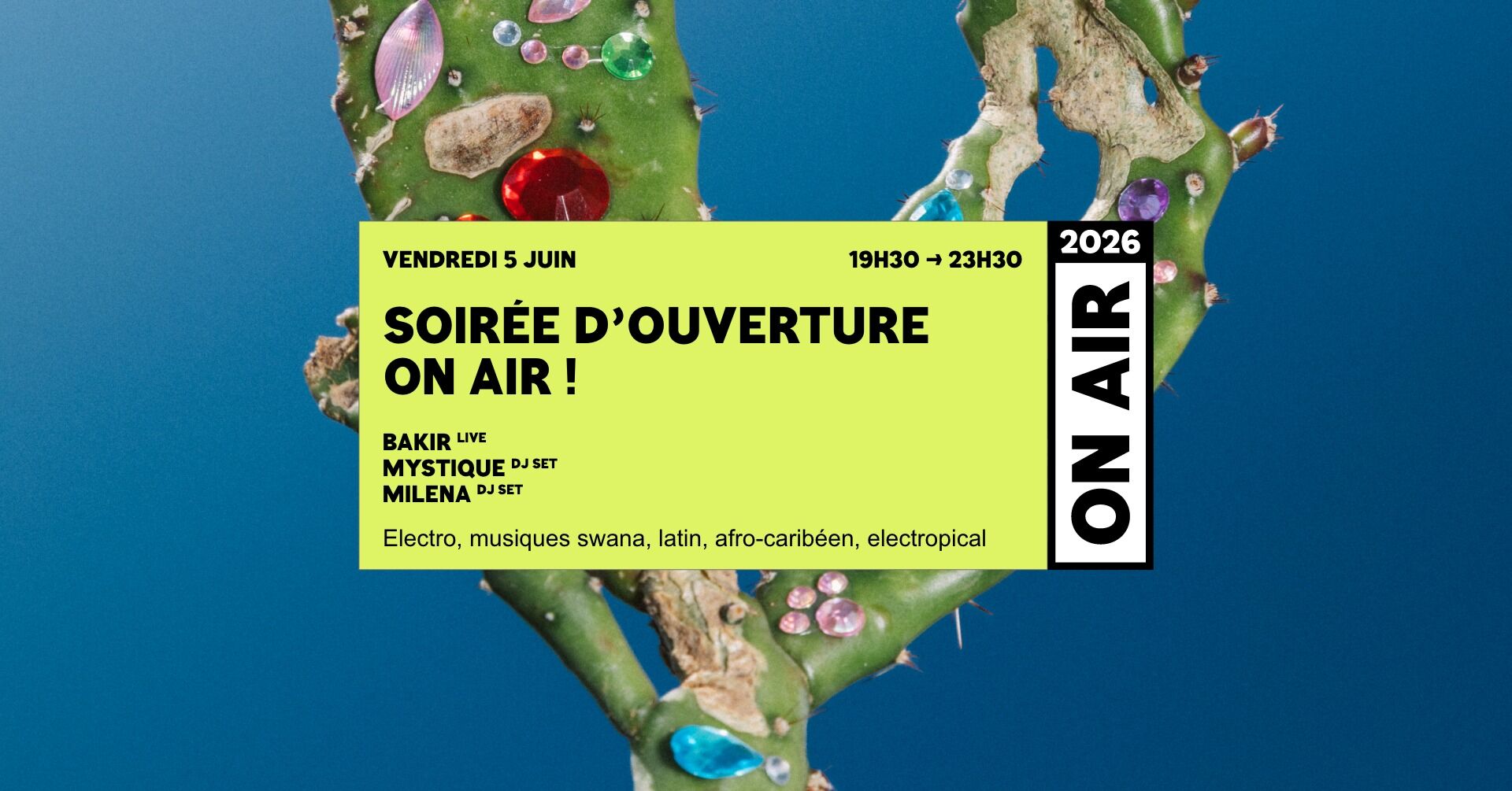 ON AIR 2026 | SOIRÉE D'OUVERTURE 🌵